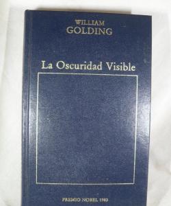 LA OSCURIDAD VISIBLE de WILLIAM GOLDING