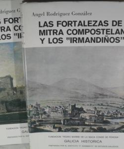 LAS FORTALEZA DE LA MITRA COMPOSTELANA Y LOS IRMANDIÑOS de ANGEL RODRIGUEZ GONZALEZ