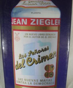 LAS NUEVAS MAFIAS CONTRA LA DEMOCRACIA  de JEAN ZIEGLER
