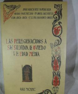 LAS PEREGRINACIONES A SAN SALVADOR DE OVIEDO EN LA EDAD MEDIA de VARIOS