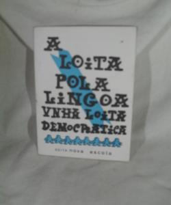 A LOITA POLA LINGOA UNHA LOITA DEMOCRATICA de VARIOS A LOITA POLA LINGOA UNHA LOITA DEMOCRATICA de VARIOS