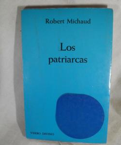 LOS PATRIARCAS de ROBERT MICHAUD