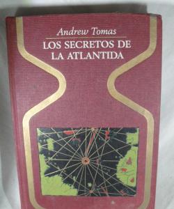LOS SECRETOS DE LA ATLANTIDA de ANDREW TOMAS