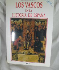 LOS VASCOS EN LA HISTORIA DE ESPAÑA de JOSE ANTONIO VACA DE OSMA LOS VASCOS EN LA HISTORIA DE ESPAÑA de JOSE ANTONIO VACA DE OSMA