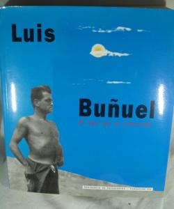 LUIS BUÑUEL EL OJO DE LA LIBERTAD de VARIOS