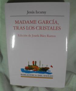 MADAME GARCIA TRAS LOS CRISTALES de JESUS IZCARAY