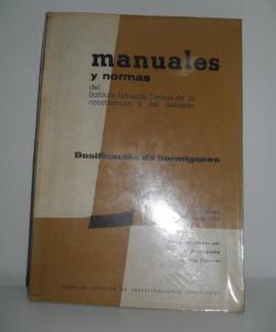 MANUALES Y NORMAS DOSIFICACIÓN DE HORMIGONES de F. ARREDONDO Y DR. ING. CAMINOS