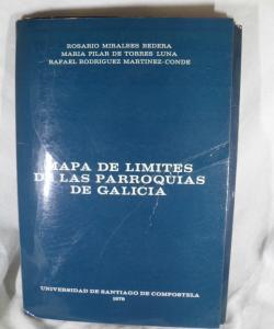 MAPA DE LIMITES DE LAS PARROQUIAS DE GALICIA de MIRALBES - DE TORRES - RODRIGUEZ