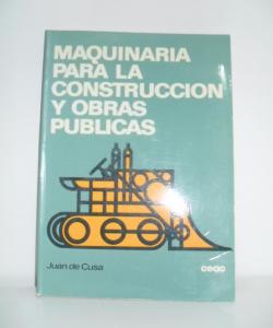 MAQUINARIA PARA LA CONSTRUCCION Y OBRAS PUBLICAS de JUAN DE CUSA