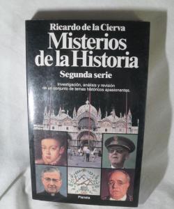 MISTERIOS DE LA HISTORIA SEGUNDA SERIE de RICARDO DE LA CIERVA