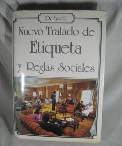 NUEVO TRATADO DE ETIQUETA Y REGLAS SOCIALES de DEBRETTS NUEVO TRATADO DE ETIQUETA Y REGLAS SOCIALES de DEBRETTS