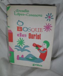 O BOSQUE DE OURIO de ARCADIO LOPEZ CASANOVA