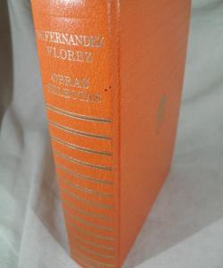 OBRAS SELECTAS:  EL HUMOR EN AL LITERATURA - EL MALVADO CARABEL - LAS GAFAS DEL DIABLO - EL HOMBRE QUE COMPRO UN AUTOMOVIL - EL SECRETO DE BARBA AZUL - FANTASMAS - POR QUE TE EGAÑA TU MARIDO - LA SEDUCIDA de WENCESLAO FERNANDEZ FLOREZ