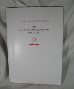 ODA AL SANTISIMO SACRAMENTO DEL ALTAR de FEDERICO GARCIA LORCA