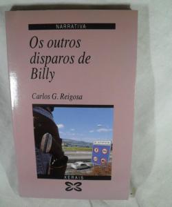 OS OUTROS DISPAROS DE BILLY de CARLOS G REIGOSA