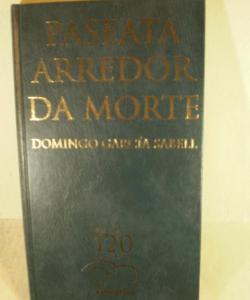 PASEATA ARREDOR DA MORTE de DOMINGO GARCIA SABELL