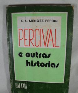 PERCIVAL E OUTRAS HISTORIAS de XOSE LUIS MENDEZ FERRIN