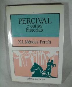 PERCIVAL E OUTRAS HISTORIAS de XOSE LUIS MENDEZ FERRIN