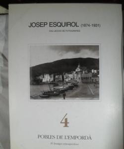 POBLES DE L'EMPORDA 35 IMATGES RETROSPECTIVES de JOSEP ESQUIROL POBLES DE L'EMPORDA 35 IMATGES RETROSPECTIVES de JOSEP ESQUIROL