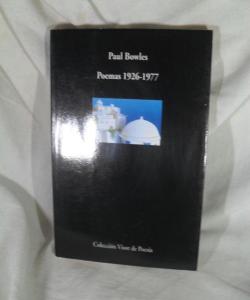 POEMAS 1926-1977 de PAUL BOWLES POEMAS 1926-1977 de PAUL BOWLES