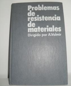 PROBLEMAS DE RESISTENCIA DE MATERIALES de A. VOLMIR