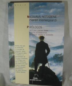 PROLOGOS LECTURA LIXEIRA PARA CERTOS ESTAMENTOS SEGUNDO TEMPO E OCASION de NICOLAUS NOTABENE ( SOREN KIERKEGAARD)