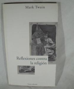 REFLEXIONES CONTRA LA RELIGION de MARK TWAIN