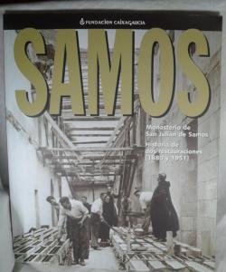 SAMOS MONASTERIO DE SAN JULIAN DE SAMOS, HISTORIA DE DOS RESTAURACIONES 1880 Y 1951 de VARIOS