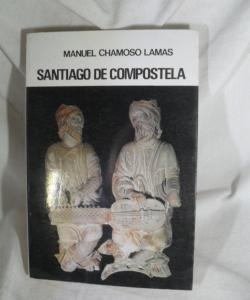 SANTIAGO DE COMPOSTELA de MANUEL CHAMOSO LAMAS