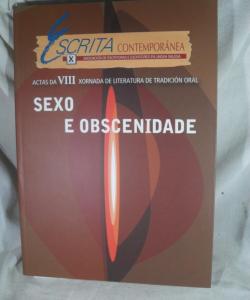 SEXO E OBSCENIDADE ACTAS VIII XORNADA DE LITERATURA DE TRADICION ORAL de VARIOS SEXO E OBSCENIDADE ACTAS VIII XORNADA DE LITERATURA DE TRADICION ORAL de VARIOS