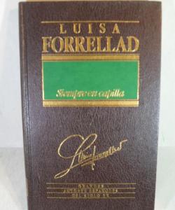 SIEMPRE EN CAPILLA de LUISA FORRELLAD