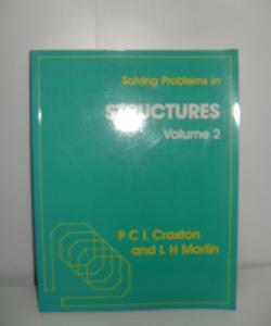 SOLVING PROBLEMS IN STRUCTURES VOLUME 2 de P.C.L. CROXTON Y L.H. MARTIN