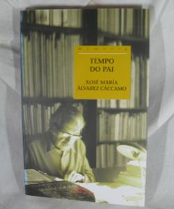TEMPO DO PAI de XOSE MARIA ALVAREZ CACCAMO