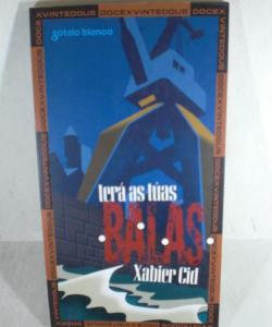 TERAS A TUAS BALAS de XABIER CID