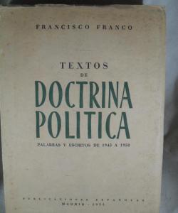 TEXTOS DE DOCTRINA POLITICA  PALABRAS Y ESCRITOS DE 1945 A 1950 de FRANCISCO FRANCO
