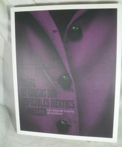 TODAS AS COUSAS SON IMPOSIBLES MENTRES O PARECEN CEN ANOS DE HISTORIA DE MULLERES de PILAR RODRIGUEZ - MERCEDES VAZQUEZ