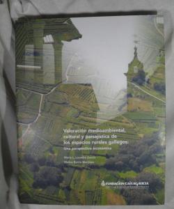VALORACION MEDIAMBIENTAL CULTURAL Y PAISAJISTA DE LOS ESPACIOS RURALES GALLEGOS de MARIA LOUREIRO - MELINDA BARRIO VALORACION MEDIAMBIENTAL CULTURAL Y PAISAJISTA DE LOS ESPACIOS RURALES GALLEGOS de MARIA LOUREIRO - MELINDA BARRIO