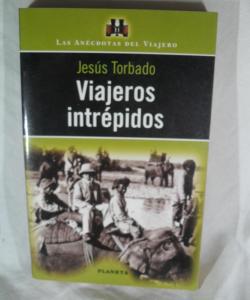 VIAJEROS INTREPIDOS de JESUS TORBADO