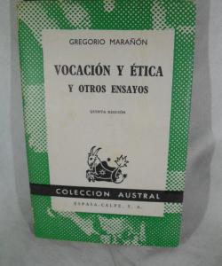 VOCACION Y ETICA Y OTROS ENSAYOS de GREGORIO MARAÑON
