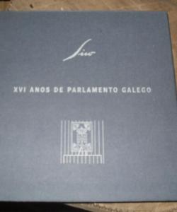 XVI ANOS DE PARLAMENTO GALEGO de SIRO LOPEZ